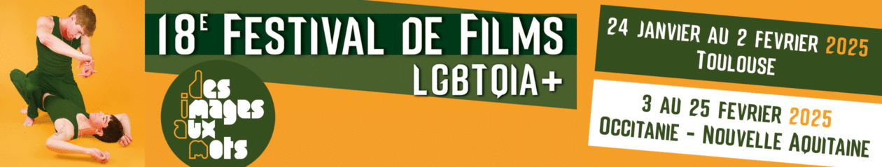 Festival de films LGBTQIA+ de Toulouse | Des Images Aux Mots